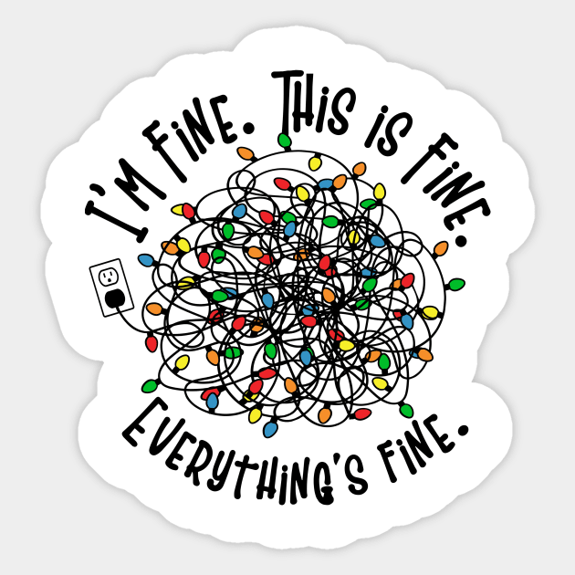 Funny Christmas I'm Fine This is fine Everythings Fine Sticker by AliZaidzjzx